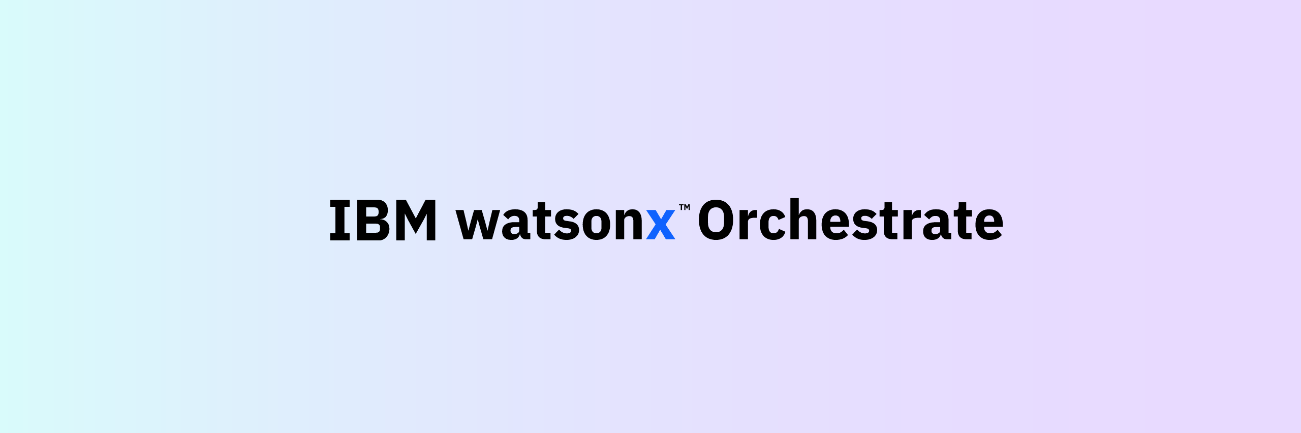 Watsonx Orchestrate