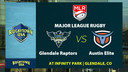 MLR Glendale RAPTORS v Austin ELITE RUGBY