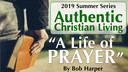 7/3/19 - Bob Harper - A Life of Prayer