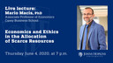Economics & Ethics in the Allocation of Scarce Resources