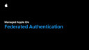 Managed Apple IDs - Federated Authentication