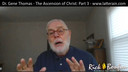 Ascension of Jesus: Part 3 - Dr. Gene Thomas - February 17, 2022