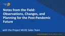 Notes from the Field Observations, Changes, and Planning for the Post-Pandemic Future
