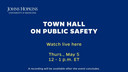 Johns Hopkins Public Safety Town Hall - May 5, 2022