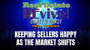 Keeping Sellers Happy as the Market Shifts