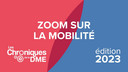 Chroniques de la DME 2023 : Zoom sur la mobilité