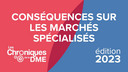 Chroniques de la DME 2023 : Conséquences sur les marchés spécialisés