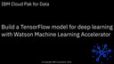 Build a TensorFlow model with Watson Machine Learning Accelerator: Cloud Pak for Data v5.0