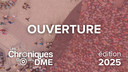 Chroniques de la DME 2025 : Ouverture