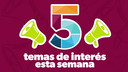 CINCO TEMAS DE LA SEMANA 30 JUNIO 2025